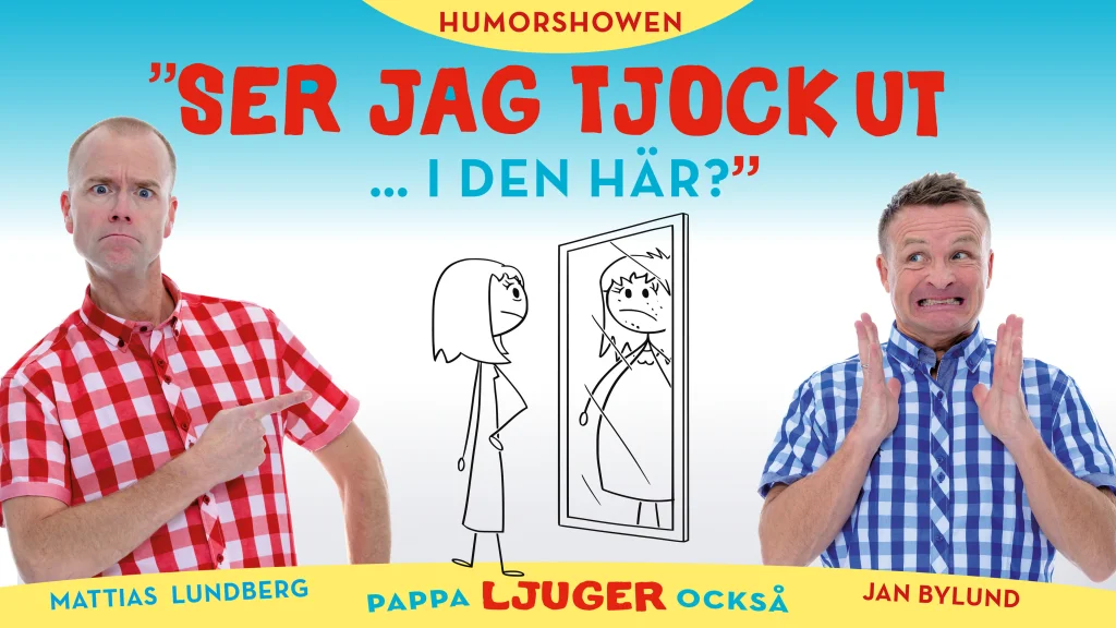 Ser jag tjock ut i den här? – pappa ljuger också